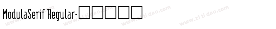 ModulaSerif Regular字体转换